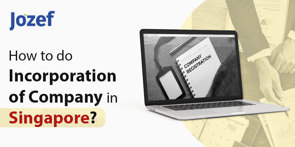 How to do Incorporation of Company in Singapore?